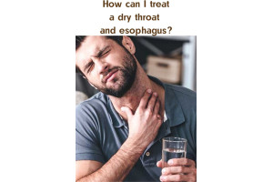 How can I treat a dry throat and esophagus?