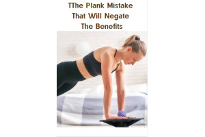 The Plank Mistake That Will Negate The Benefits