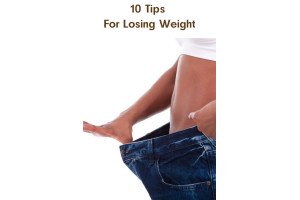 10 Tips For Losing Weight