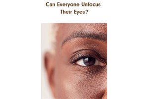 Can Everyone Unfocus Their Eyes?