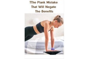 The Plank Mistake That Will Negate The Benefits